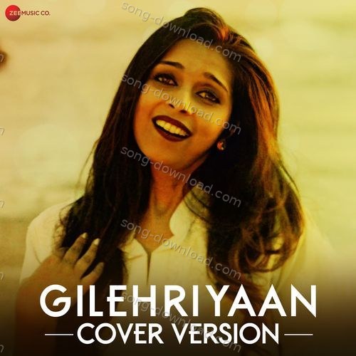 Gilehriyaan Cover Version by Simantinee Roy Shreyas Puranik MP3 Download